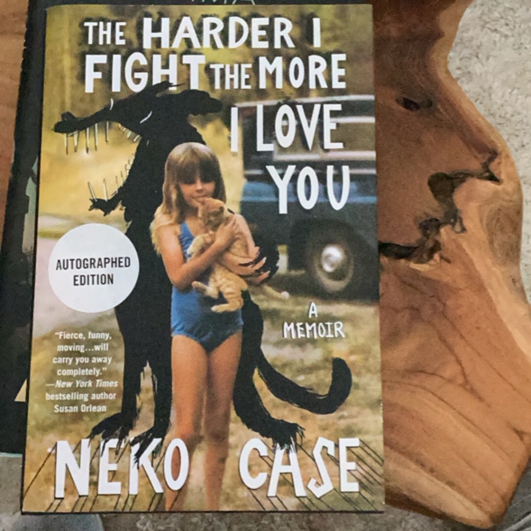 The Harder I Fight, the More I Love You