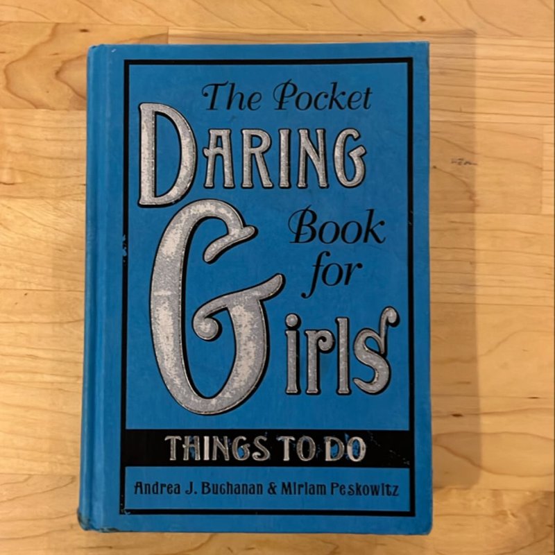 The Pocket Daring Book for Girls: Things to Do