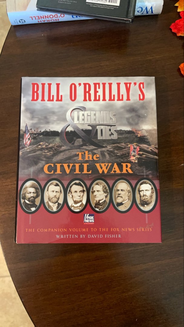 Bill o'Reilly's Legends and Lies: the Civil War