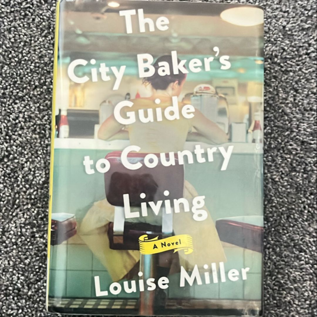 The City Baker's Guide to Country Living