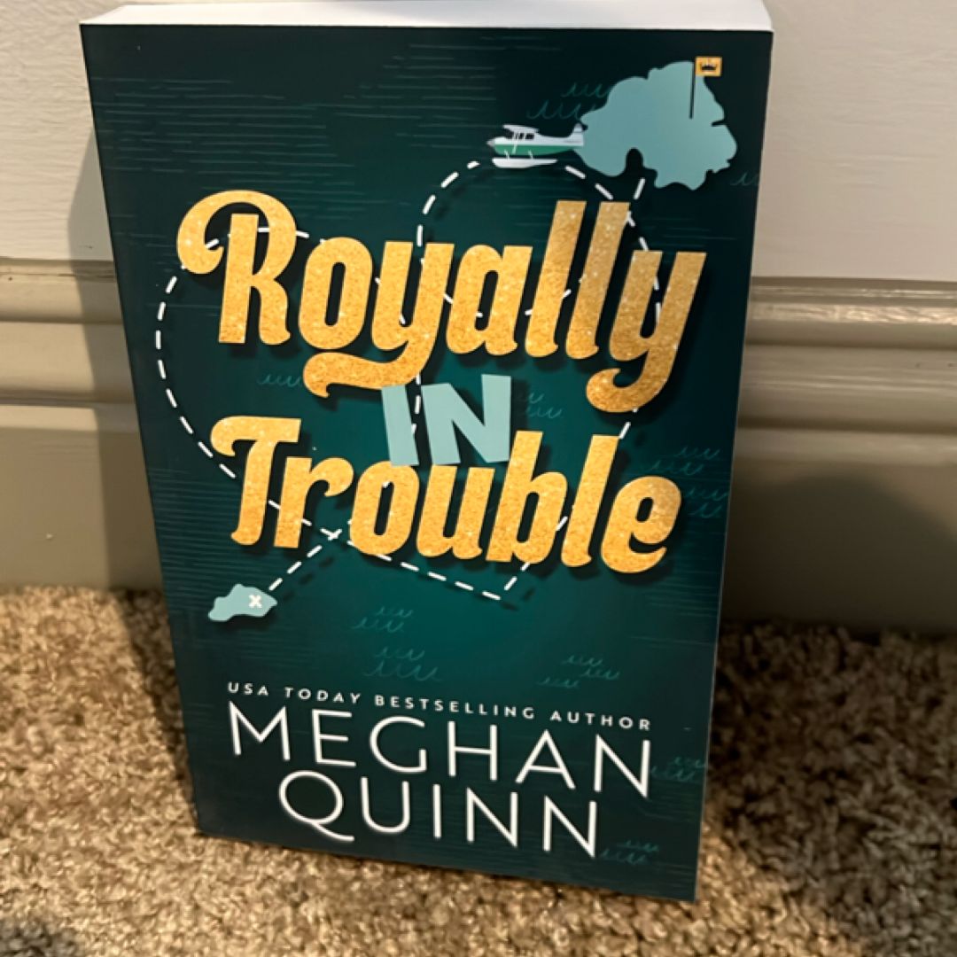 Royally in Trouble