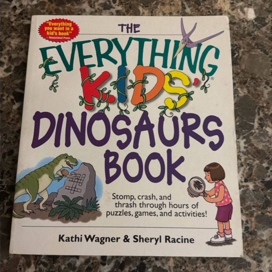 The Everything Kids' Dinosaurs Book