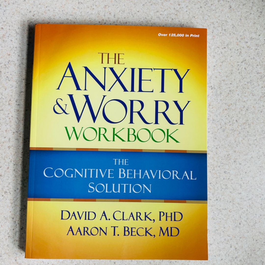 The Anxiety and Worry Workbook