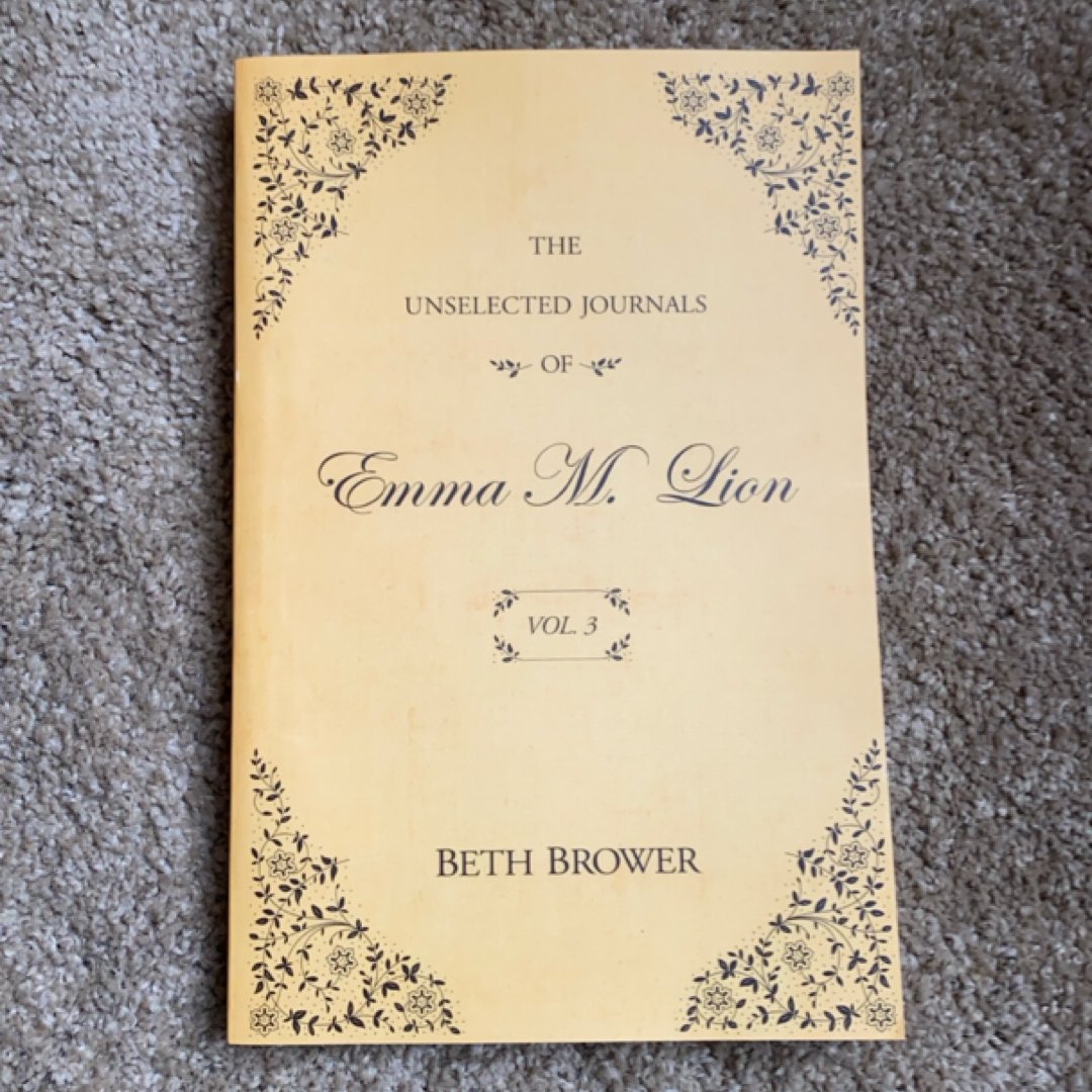 The Unselected Journals of Emma M. Lion: Vol 3