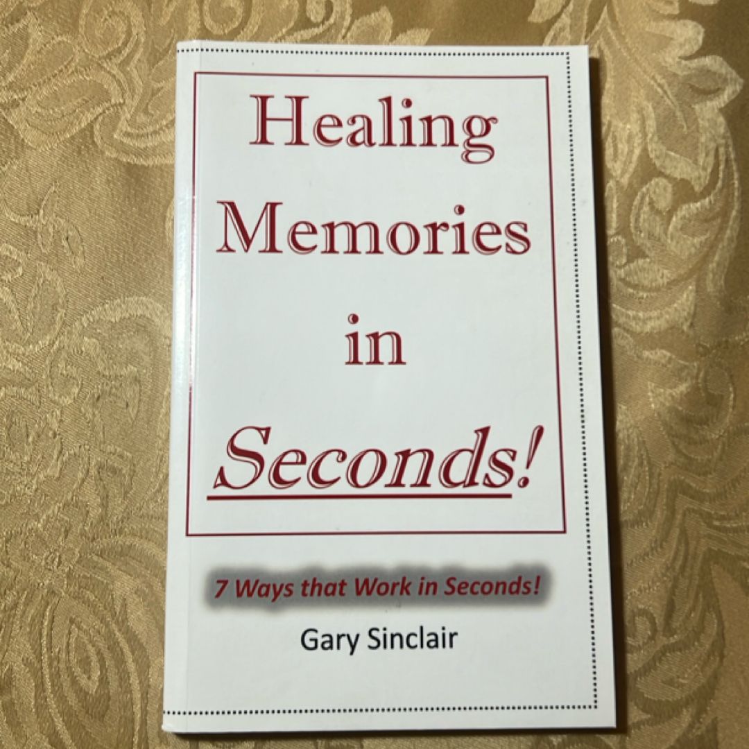 Healing Memories in Seconds!