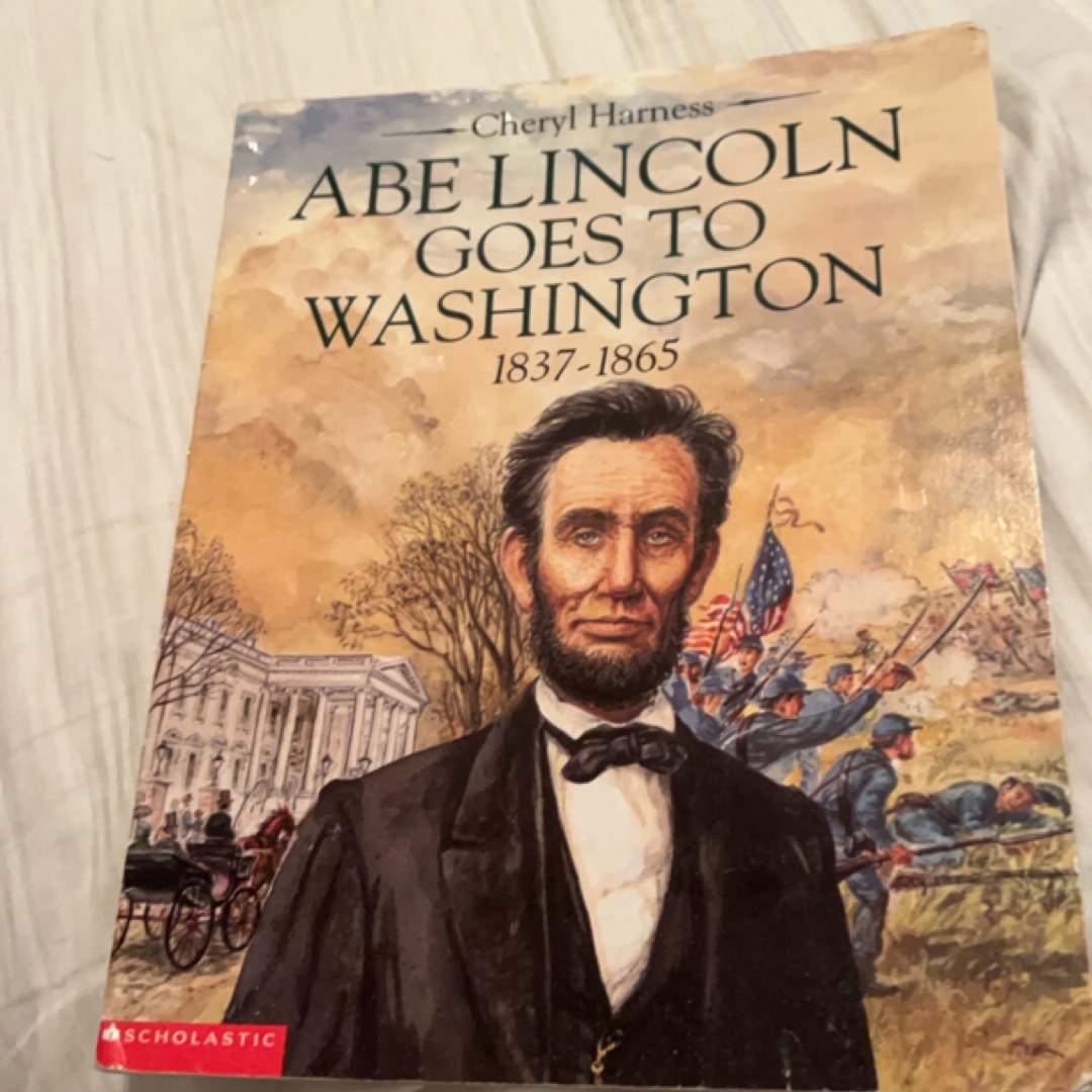Abe Lincoln Goes to Wahington