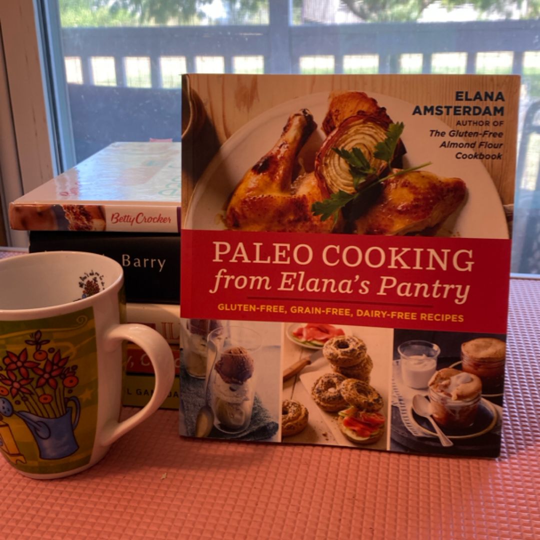 Paleo Cooking from Elana's Pantry