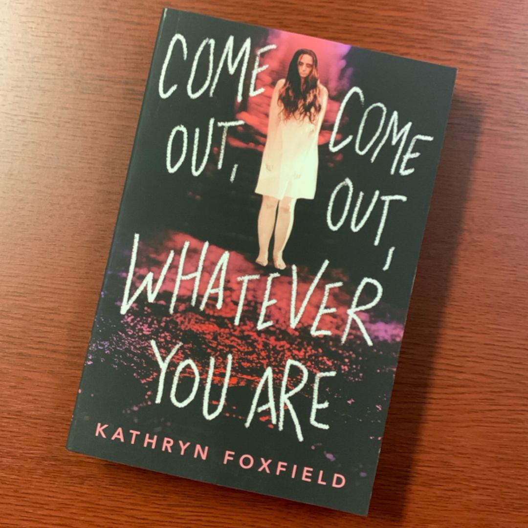 Come Out, Come Out, Whatever You Are