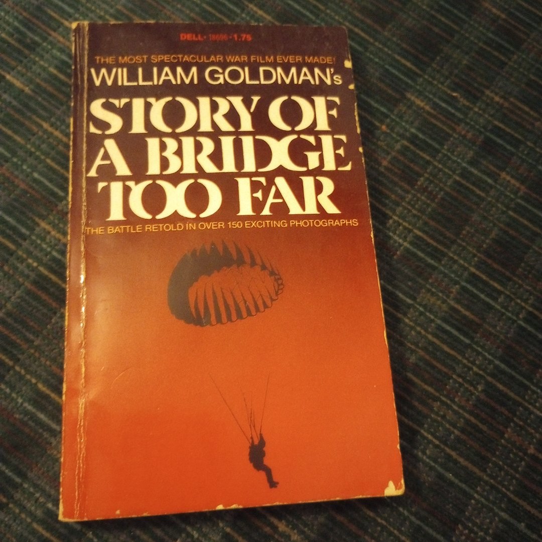William Goldman's Story of A Bridge Too Far