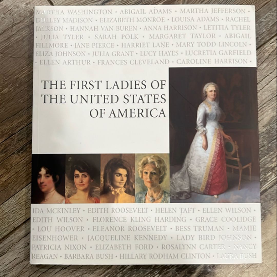 The First Ladies by Margaret Brown Klapthor; Allida M. Black; U. S ...