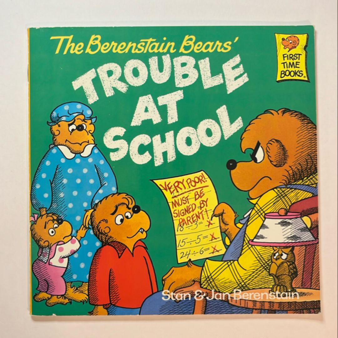 The Berenstain Bears and the Trouble at School