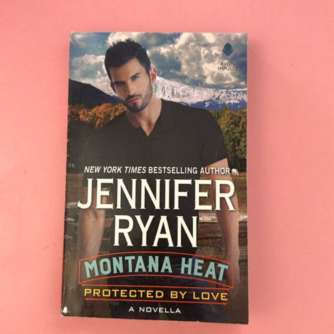 Montana Heat: Protected by Love