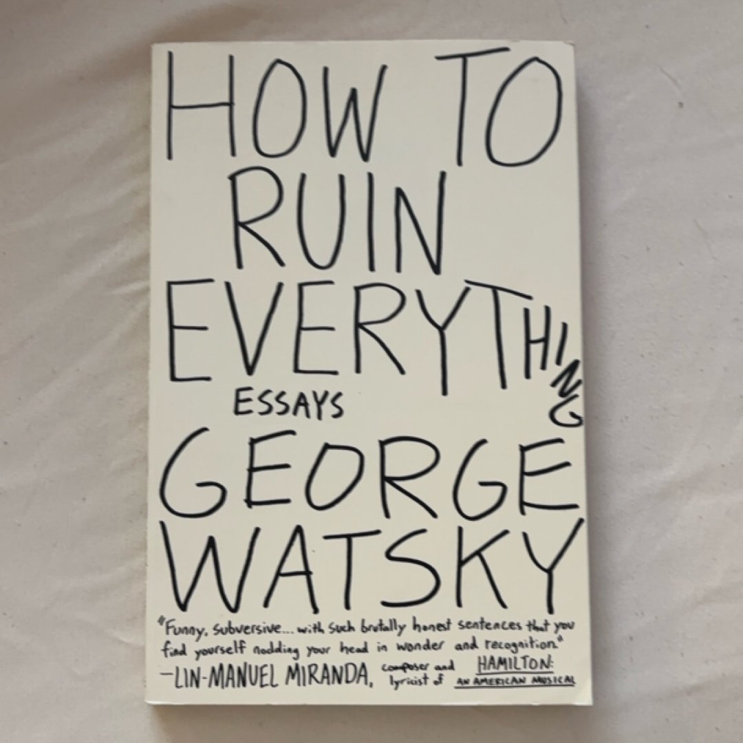 How to Ruin Everything