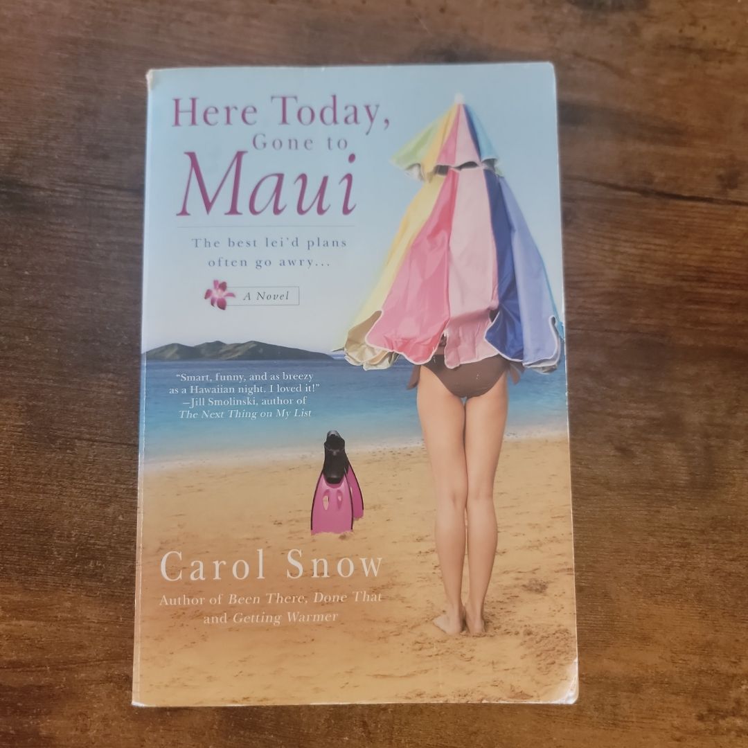 Here Today, Gone to Maui