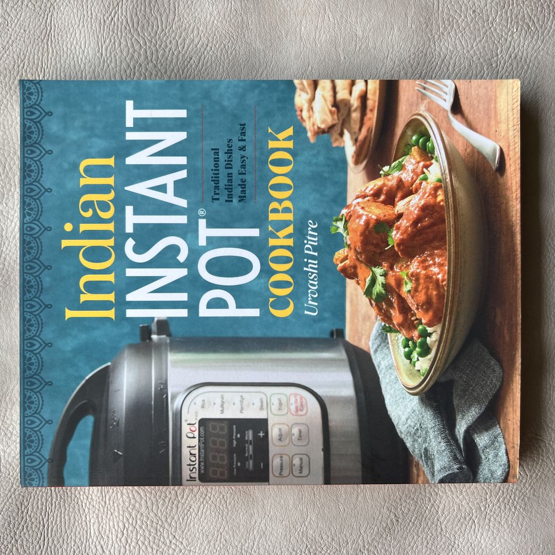 Indian Instant Pot® Cookbook
