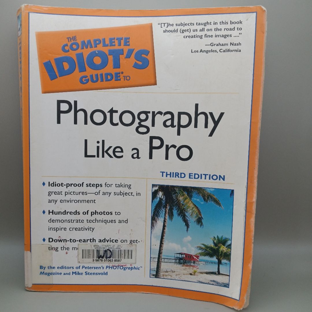 The Complete Idiot's Guide to Photography Like a Pro