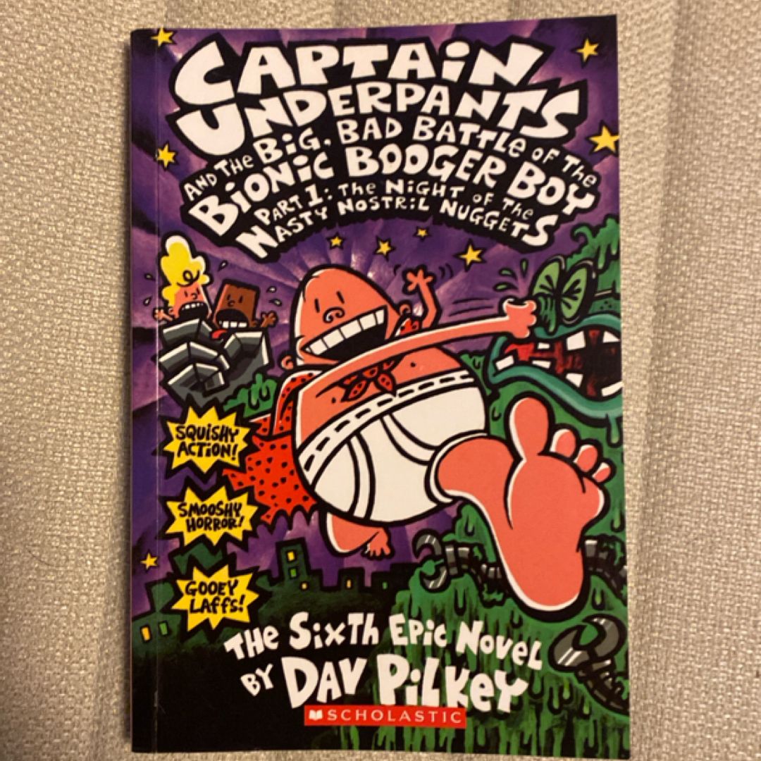 Captain Underpants and the Big, Bad Battle of the Bionic Booger Boy