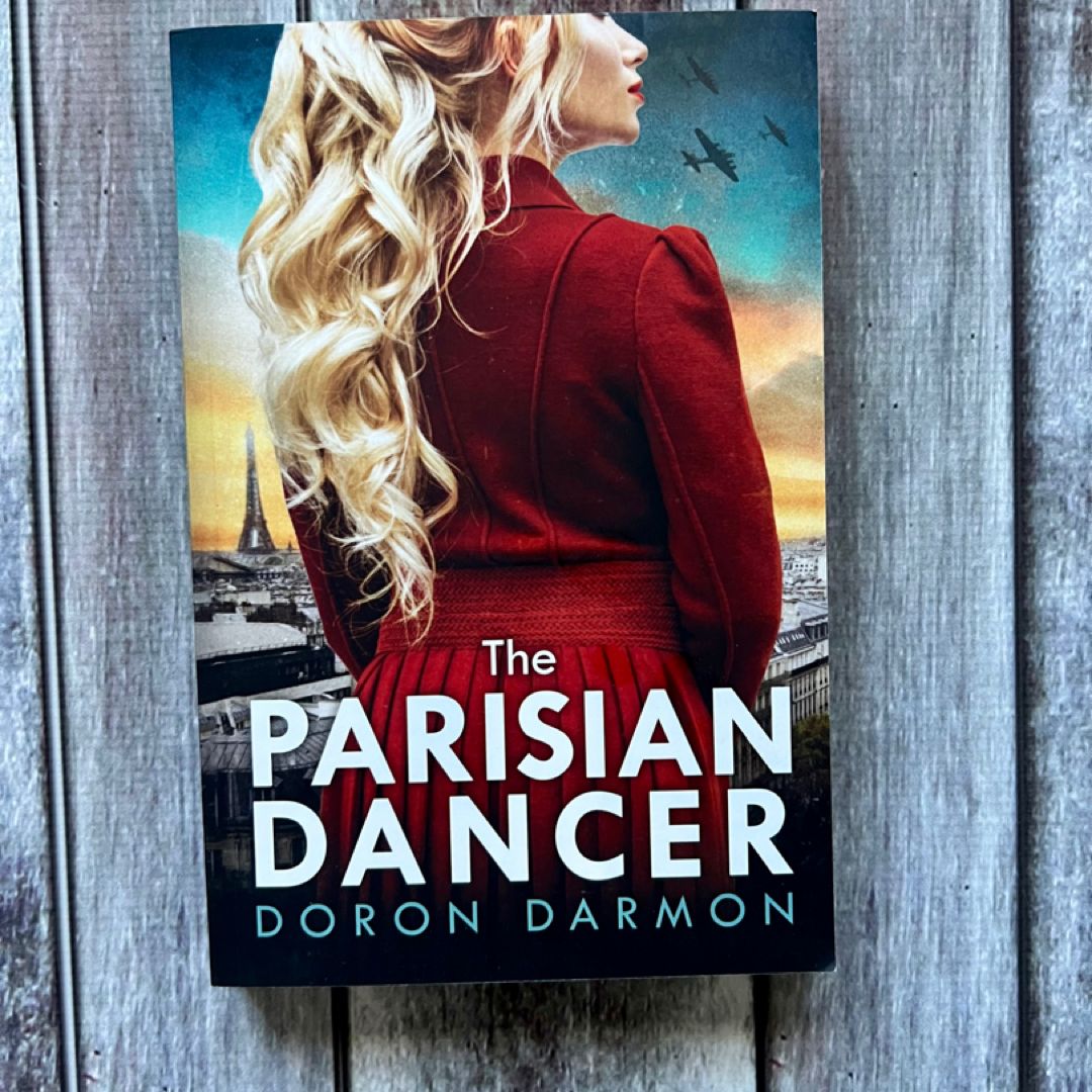 The Parisian Dancer: a WW2 Historical Novel Based on a True Story