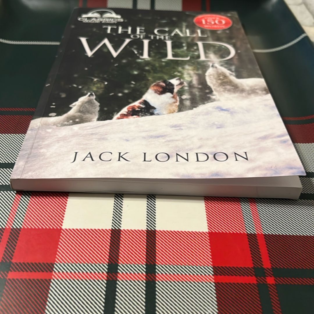 The Call of the Wild - Unabridged with Full Glossary, Historic Orientation, Character and Location Guide (Annotated)