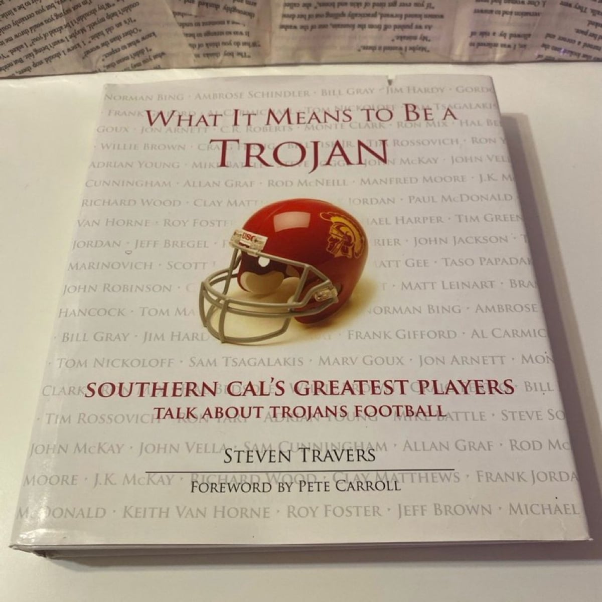 What It Means to Be a Trojan by Steven Travers, Pete Carroll