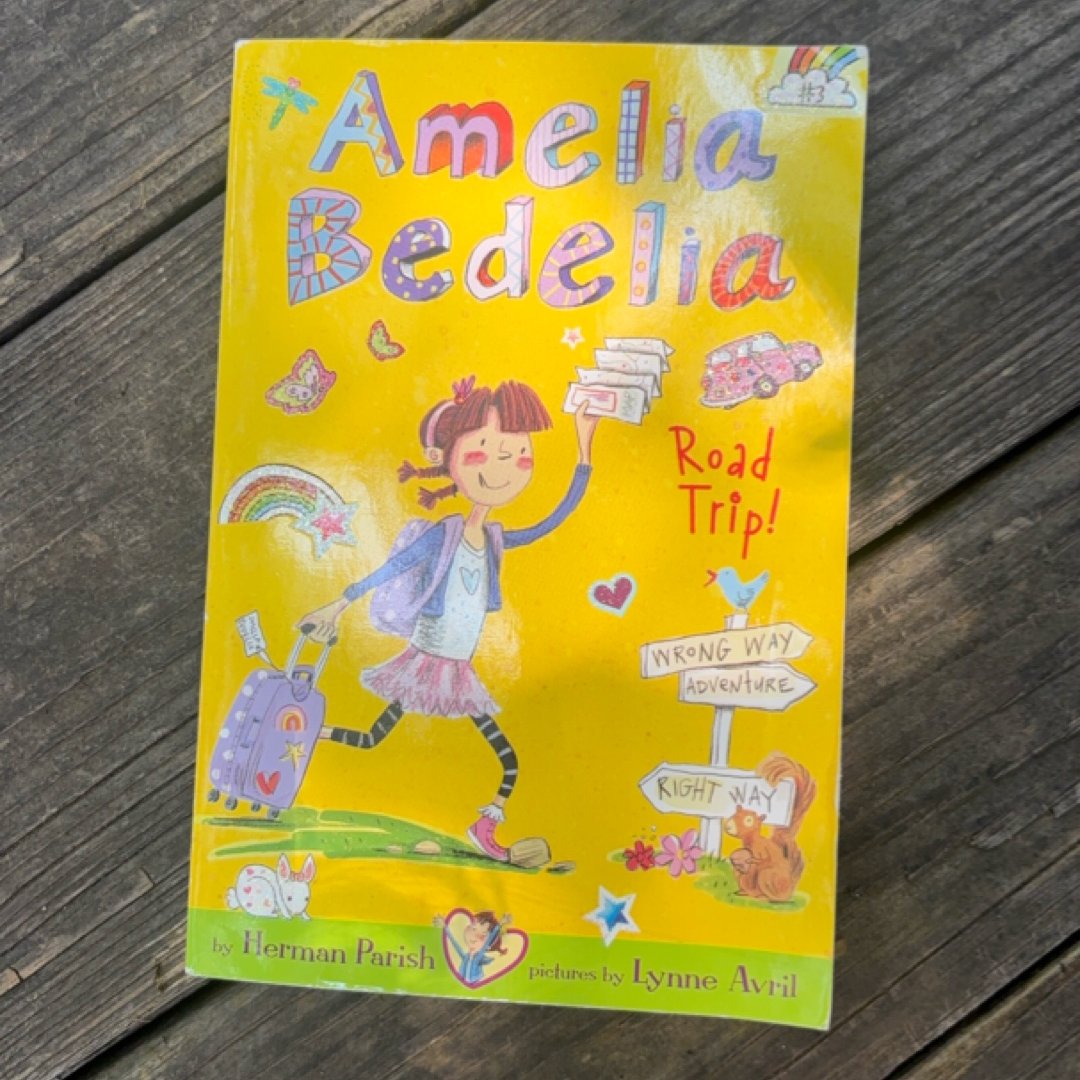 Amelia Bedelia Chapter Book #3: Amelia Bedelia Road Trip!