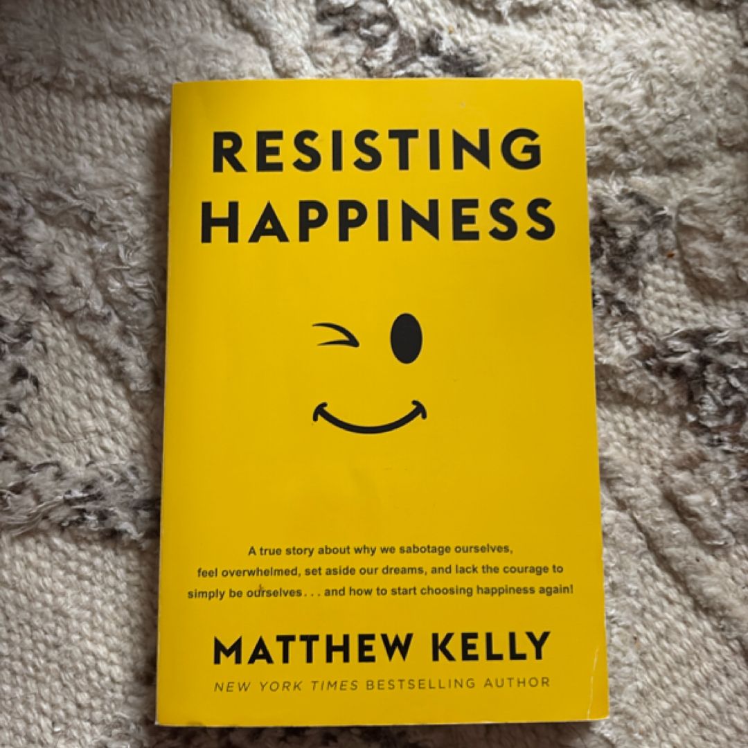 Resisting Happiness