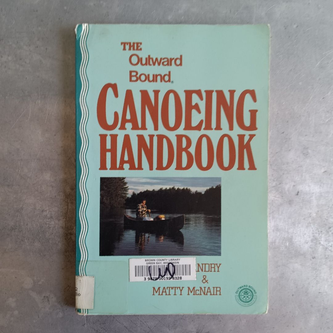 The Outward Bound Canoeing Handbook