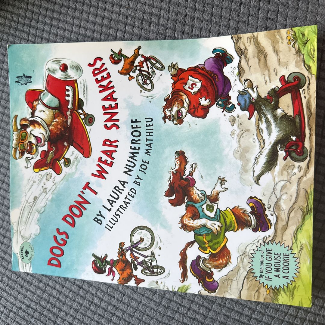 Dogs Don't Wear Sneakers