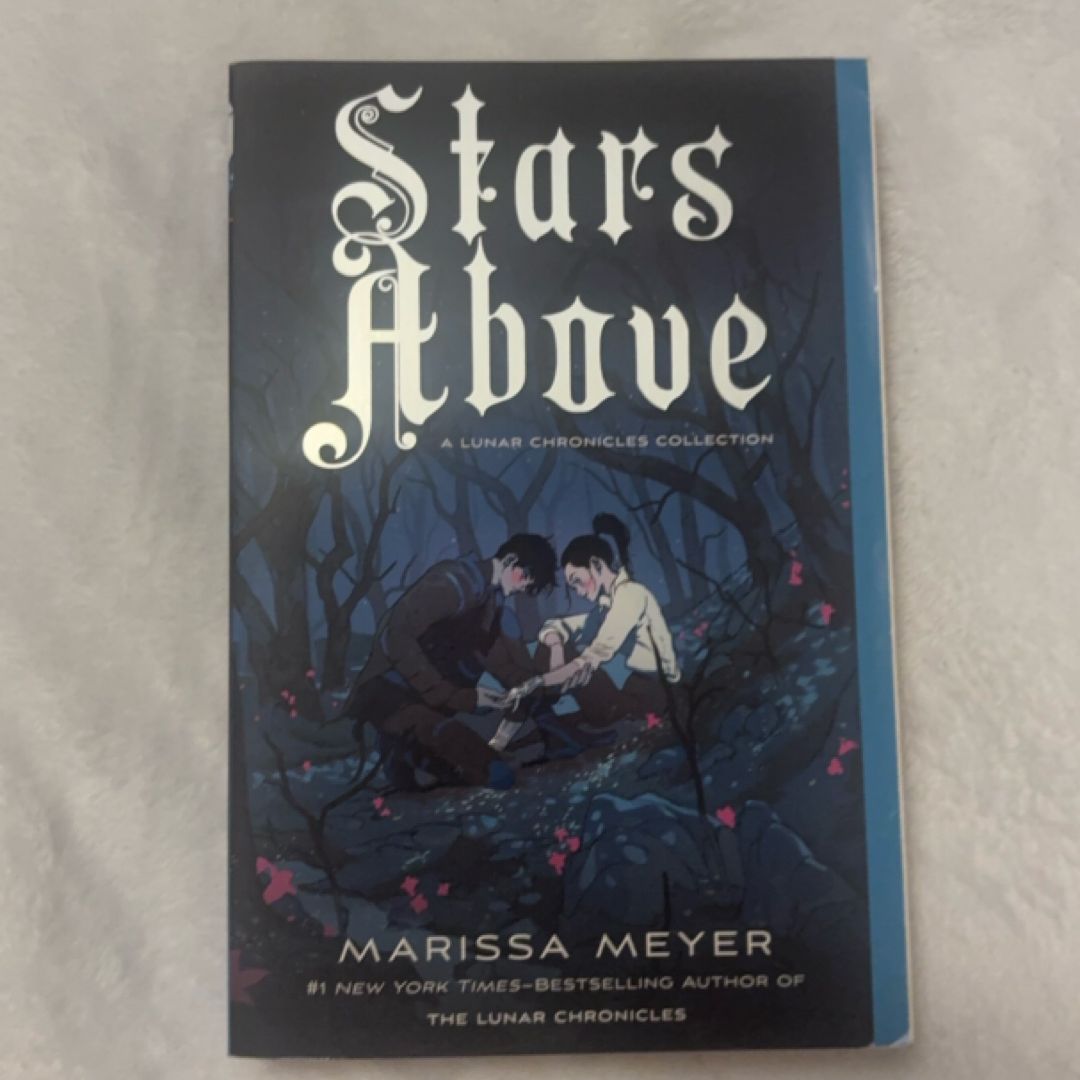 Stars above: a Lunar Chronicles Collection