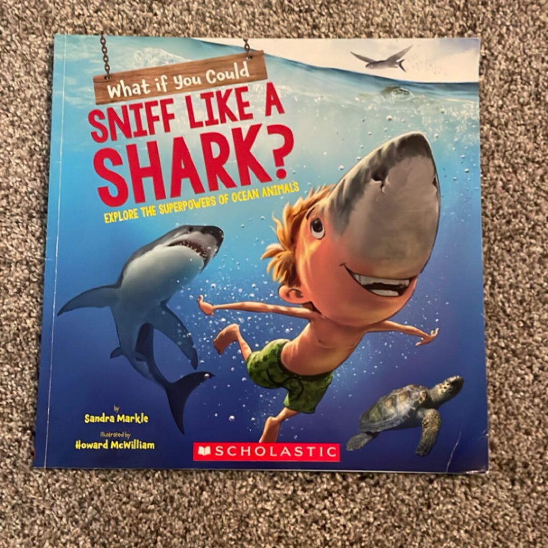 What If You Could Sniff Like a Shark?: Explore the Superpowers of Ocean Animals