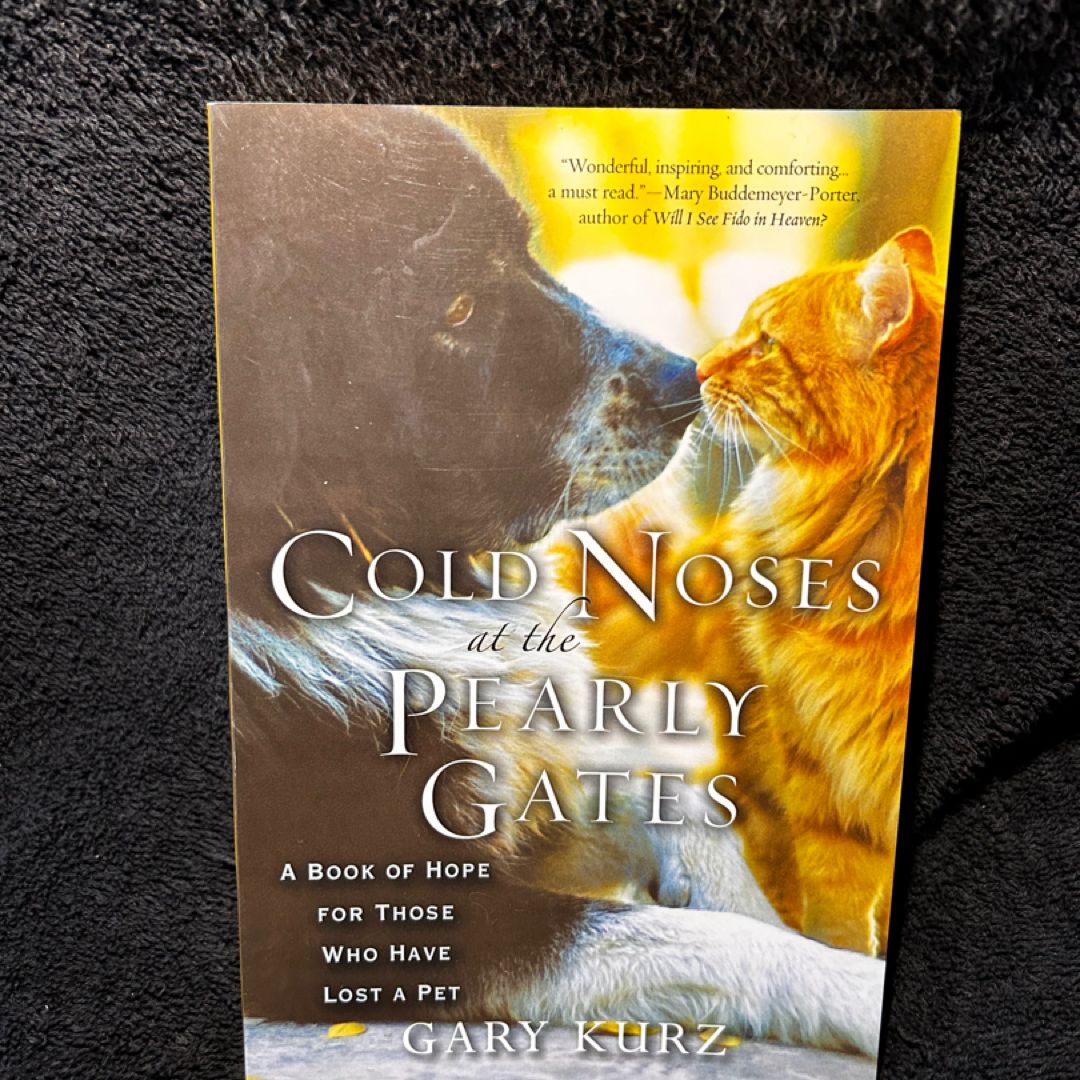 Cold Noses at the Pearly Gates