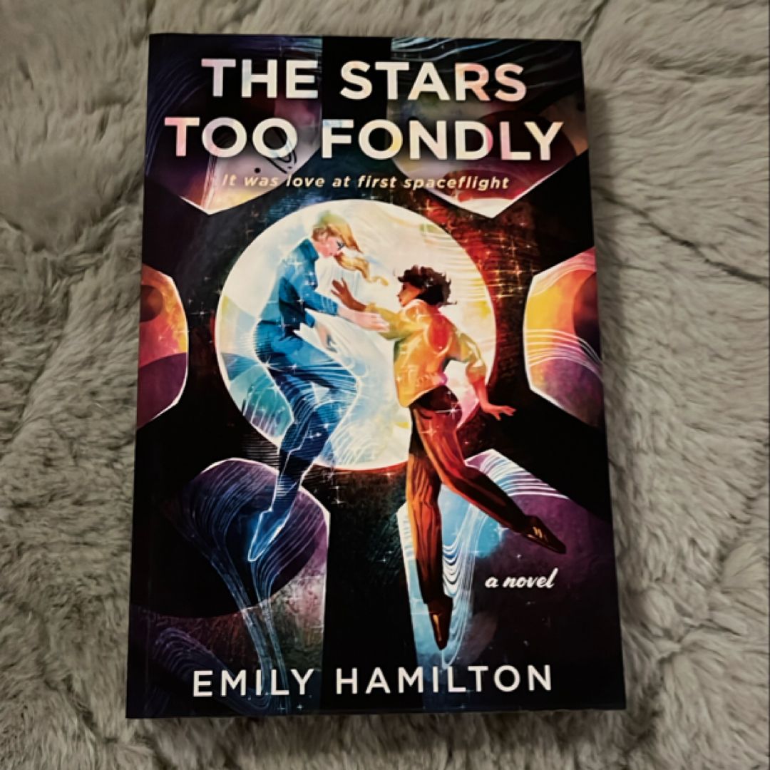The Stars Too Fondly