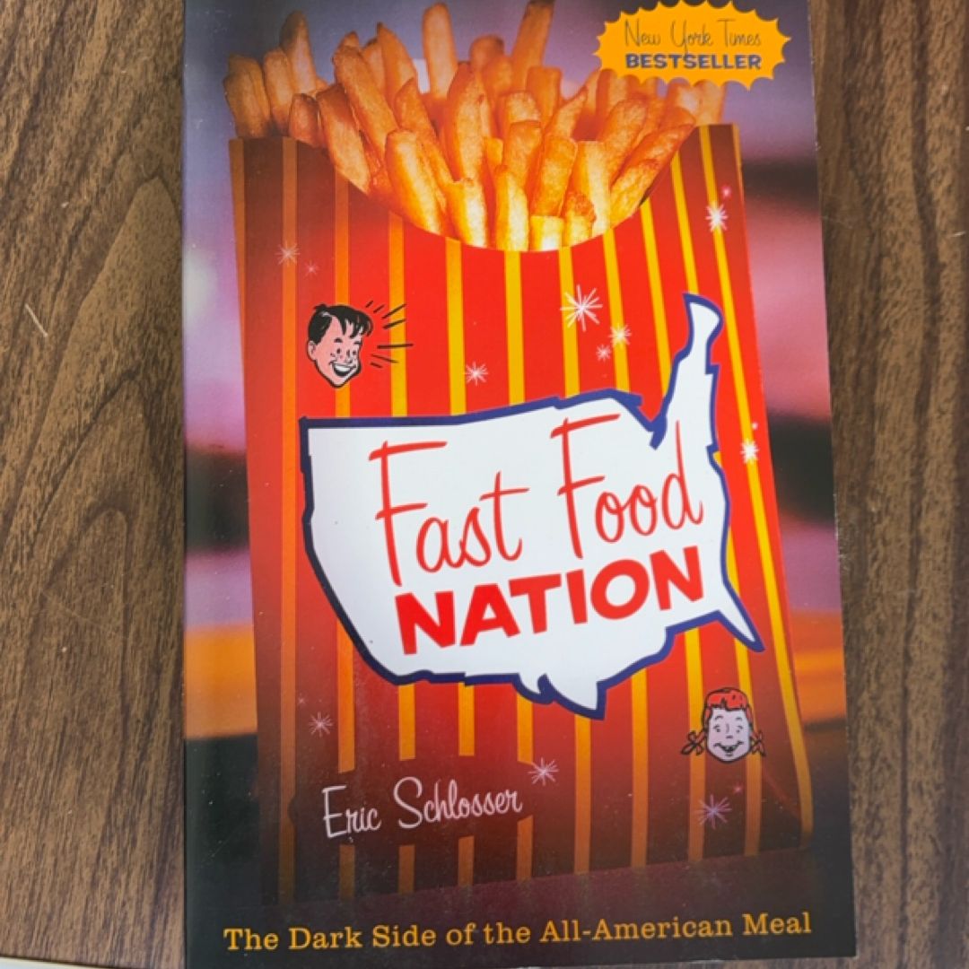 Fast Food Nation The Dark Side of the All-American Meal