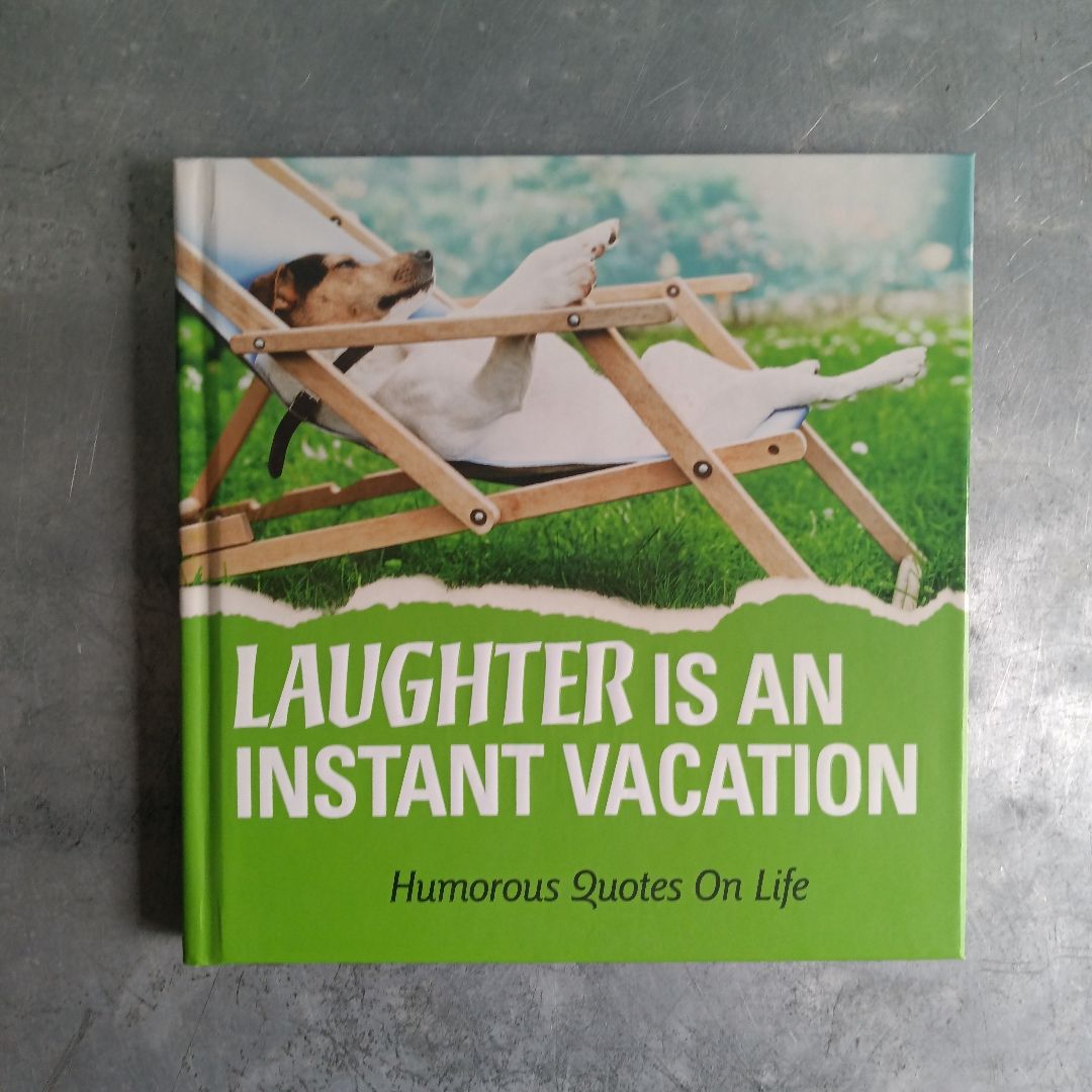 Laughter Is an Instant Vacation