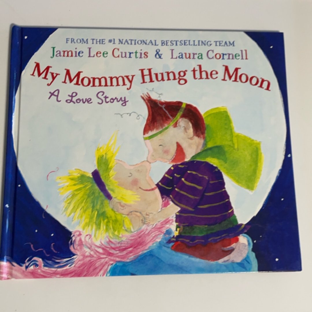 My Mommy Hung the Moon