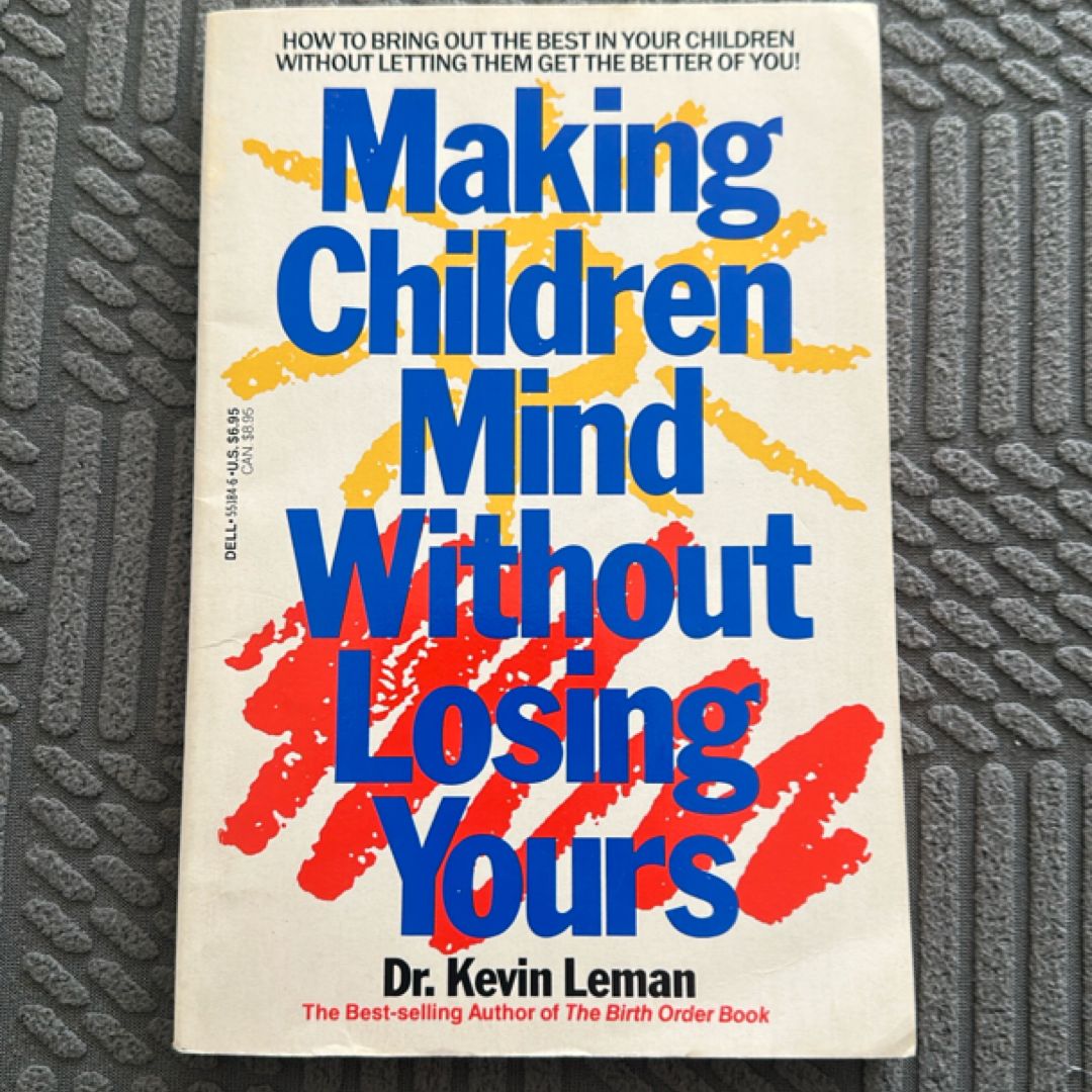 Making Children Mind Without Losing Yours