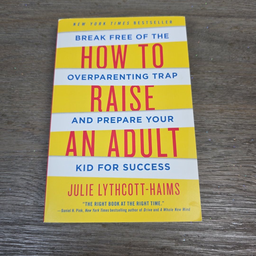 How to Raise an Adult
