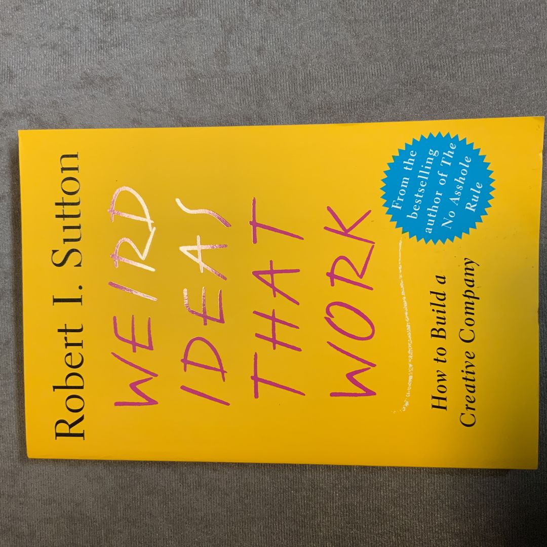 Weird Ideas That Work