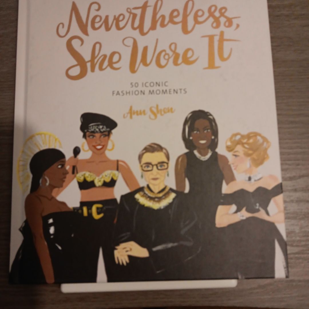 Nevertheless, She Wore It
