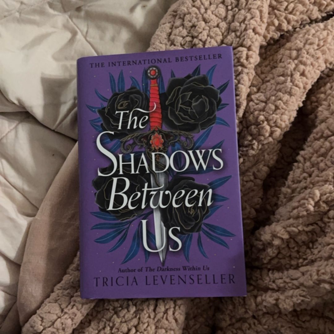 The Shadows Between Us