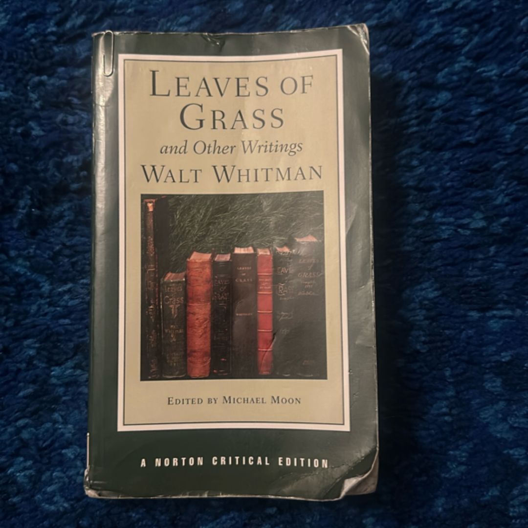 Leaves of Grass and Other Writings [Norton Critical Edition]