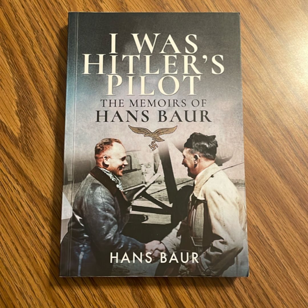 I Was Hitler's Pilot