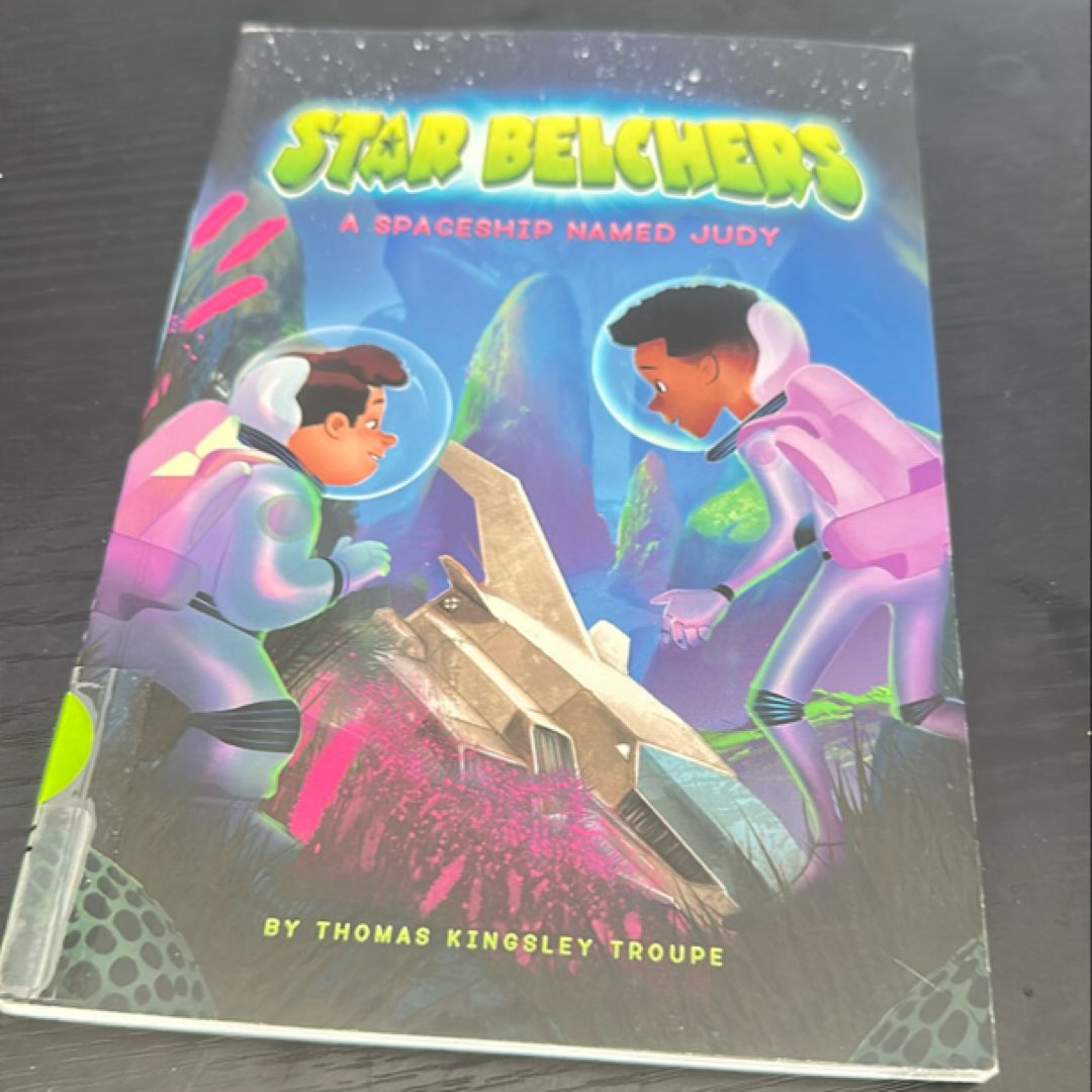 Star Belchers: A Spaceship Named Judy