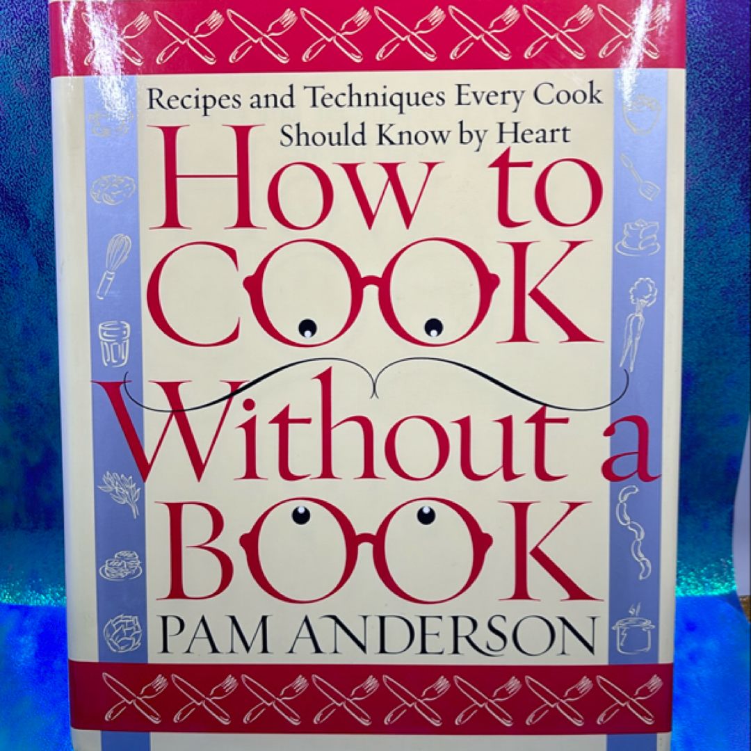 How to Cook Without a Book