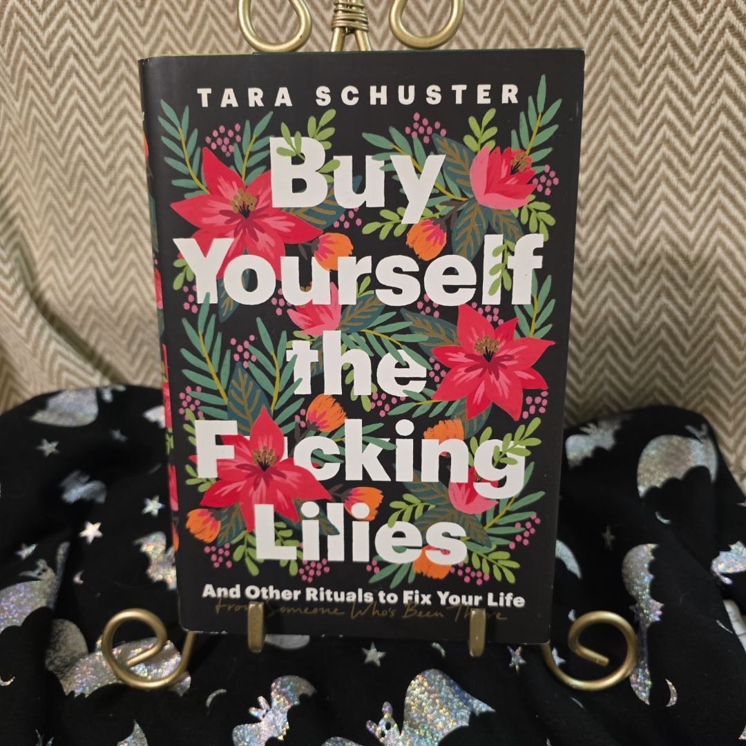Buy Yourself the F*cking Lilies