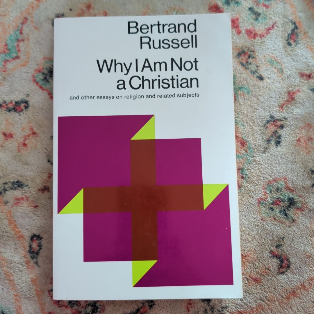 Why I Am Not a Christian