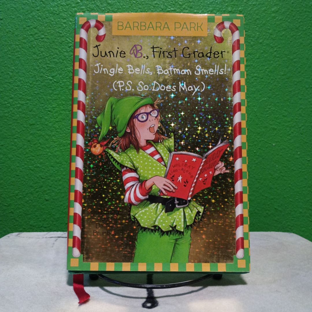 Junie B. Jones #25: Jingle Bells, Batman Smells! (P. S. So Does May. )