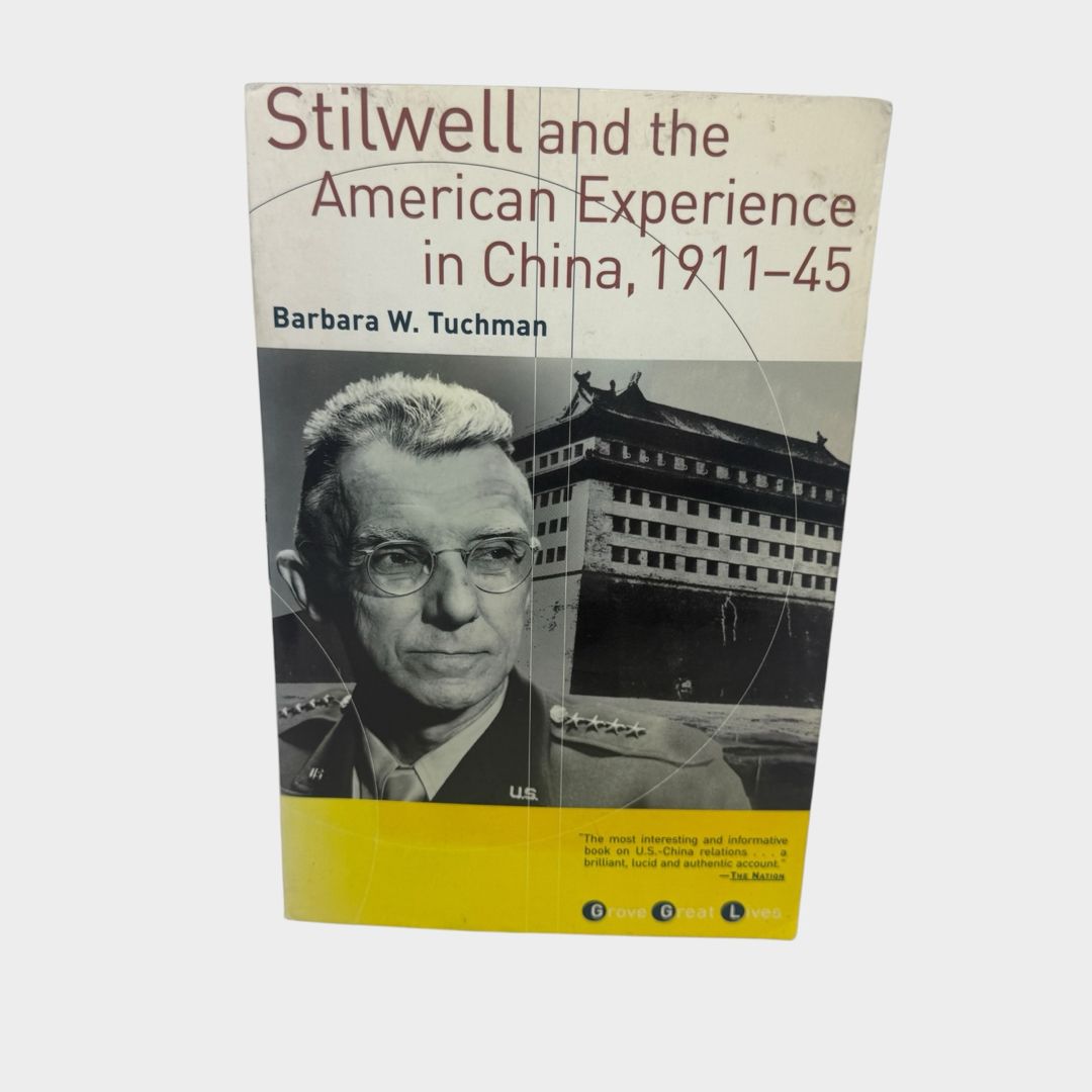 Stilwell and the American Experience in China, 1911-45