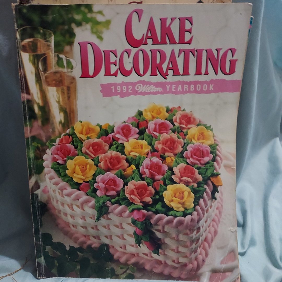 Cake Decorating 1992 Wilton Yearbook