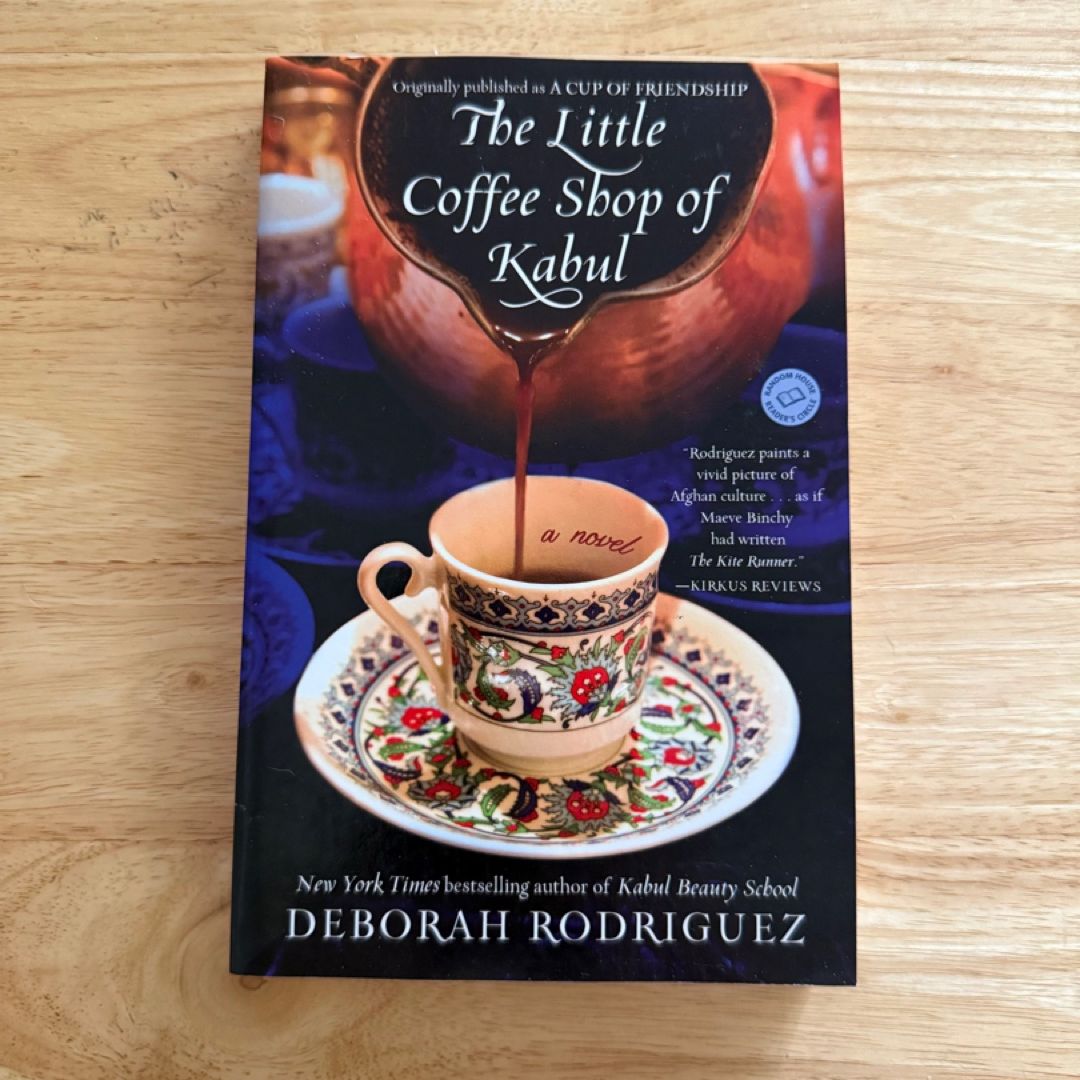 The Little Coffee Shop of Kabul (originally Published As a Cup of Friendship)